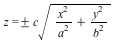 z = `*`(`&+-`(c), `*`(sqrt(`+`(`/`(`*`(`^`(x, 2)), `*`(`^`(a, 2))), `/`(`*`(`^`(y, 2)), `*`(`^`(b, 2)))))))