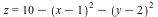 z = `+`(10, `-`(`*`(`^`(`+`(x, `-`(1)), 2))), `-`(`*`(`^`(`+`(y, `-`(2)), 2))))