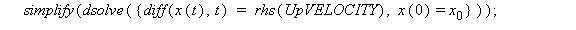 UpPOSITION := simplify(dsolve({diff(x(t), t) = rhs(UpVELOCITY), x(0) = x[0]})); 1