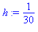 (Typesetting:-mprintslash)([h := 1/30], [1/30])
