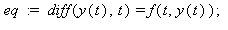 eq := diff(y(t), t) = f(t, y(t)); 1