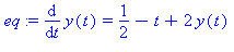 (Typesetting:-mprintslash)([eq := diff(y(t), t) = 1/2-t+2*y(t)], [diff(y(t), t) = 1/2-t+2*y(t)])