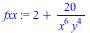 `+`(2, `/`(`*`(20), `*`(`^`(x, 6), `*`(`^`(y, 4)))))