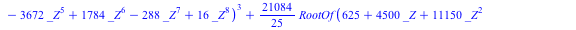 {lambda = `+`(`-`(`/`(459, 2)), `-`(`*`(`/`(11787, 10), `*`(RootOf(`+`(625, `*`(4500, `*`(_Z)), `*`(11150, `*`(`^`(_Z, 2))), `*`(9228, `*`(`^`(_Z, 3))), `-`(`*`(2575, `*`(`^`(_Z, 4)))), `-`(`*`(3672, ...