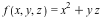 f(x, y, z) = VectorCalculus:-`+`(`*`(`^`(x, 2)), VectorCalculus:-`*`(y, z))