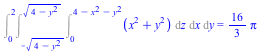 Int(Int(Int(`+`(`*`(`^`(x, 2)), `*`(`^`(y, 2))), z = 0 .. `+`(4, `-`(`*`(`^`(x, 2))), `-`(`*`(`^`(y, 2))))), x = `+`(`-`(`*`(`^`(`+`(4, `-`(`*`(`^`(y, 2)))), `/`(1, 2))))) .. `*`(`^`(`+`(4, `-`(`*`(`^...