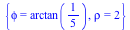 {phi = arctan(`/`(1, 5)), rho = 2}