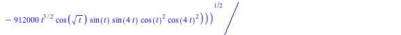 `/`(`*`(`^`(`+`(`-`(`/`(`*`(`+`(`-`(55625), `-`(`*`(142400, `*`(t))), `*`(37500, `*`(`^`(cos(t), 2))), `*`(19600, `*`(`^`(cos(t), 4), `*`(t))), `*`(244800, `*`(t, `*`(`^`(cos(`+`(`*`(4, `*`(t)))), 2))...