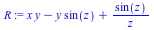 `+`(`*`(x, `*`(y)), `-`(`*`(y, `*`(sin(z)))), `/`(`*`(sin(z)), `*`(z)))