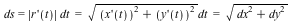 `and`(ds = VectorCalculus:-`*`(abs((D(r))(t)), dt), `and`(VectorCalculus:-`*`(abs((D(r))(t)), dt) = VectorCalculus:-`*`(sqrt(VectorCalculus:-`+`(`*`(`^`((D(x))(t), 2)), `*`(`^`((D(y))(t), 2)))), dt), ...