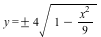 y = `&+-`(VectorCalculus:-`*`(4, sqrt(VectorCalculus:-`+`(1, VectorCalculus:-`-`(VectorCalculus:-`*`(`*`(`^`(x, 2)), `/`(1, 9)))))))