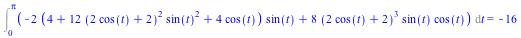 Int(`+`(`-`(`*`(2, `*`(`+`(4, `*`(12, `*`(`^`(`+`(`*`(2, `*`(cos(t))), 2), 2), `*`(`^`(sin(t), 2)))), `*`(4, `*`(cos(t)))), `*`(sin(t))))), `*`(8, `*`(`^`(`+`(`*`(2, `*`(cos(t))), 2), 3), `*`(sin(t), ...