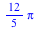 `+`(`*`(`/`(12, 5), `*`(Pi)))