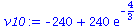 `+`(`-`(240), `*`(240, `*`(exp(-`/`(4, 3)))))