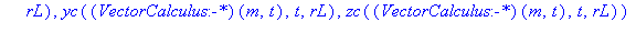 (Typesetting:-mprintslash)([r := proc (t) options operator, arrow; (VectorCalculus:-`<,>`)(xc((VectorCalculus:-`*`)(m, t), t, rL), yc((VectorCalculus:-`*`)(m, t), t, rL), zc((VectorCalculus:-`*`)(m, t...