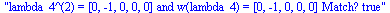 lambda_4^(2) = [0, -1, 0, 0, 0] and w(lambda_4) = [0, -1, 0, 0, 0] Match? true