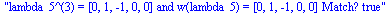 lambda_5^(3) = [0, 1, -1, 0, 0] and w(lambda_5) = [0, 1, -1, 0, 0] Match? true