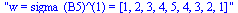 w = sigma_(B5)^(1) = [1, 2, 3, 4, 5, 4, 3, 2, 1]