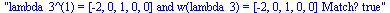 lambda_3^(1) = [-2, 0, 1, 0, 0] and w(lambda_3) = [-2, 0, 1, 0, 0] Match? true