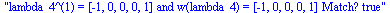 lambda_4^(1) = [-1, 0, 0, 0, 1] and w(lambda_4) = [-1, 0, 0, 0, 1] Match? true