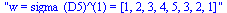 w = sigma_(D5)^(1) = [1, 2, 3, 4, 5, 3, 2, 1]