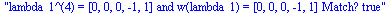 lambda_1^(4) = [0, 0, 0, -1, 1] and w(lambda_1) = [0, 0, 0, -1, 1] Match? true