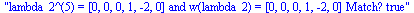 lambda_2^(5) = [0, 0, 0, 1, -2, 0] and w(lambda_2) = [0, 0, 0, 1, -2, 0] Match? true