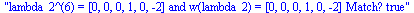 lambda_2^(6) = [0, 0, 0, 1, 0, -2] and w(lambda_2) = [0, 0, 0, 1, 0, -2] Match? true