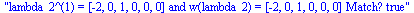 lambda_2^(1) = [-2, 0, 1, 0, 0, 0] and w(lambda_2) = [-2, 0, 1, 0, 0, 0] Match? true