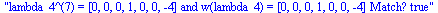 lambda_4^(7) = [0, 0, 0, 1, 0, 0, -4] and w(lambda_4) = [0, 0, 0, 1, 0, 0, -4] Match? true