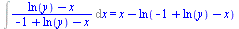 Int(`/`(`*`(`+`(ln(y), `-`(x))), `*`(`+`(`-`(1), ln(y), `-`(x)))), x) = `+`(x, `-`(ln(`+`(`-`(1), ln(y), `-`(x)))))